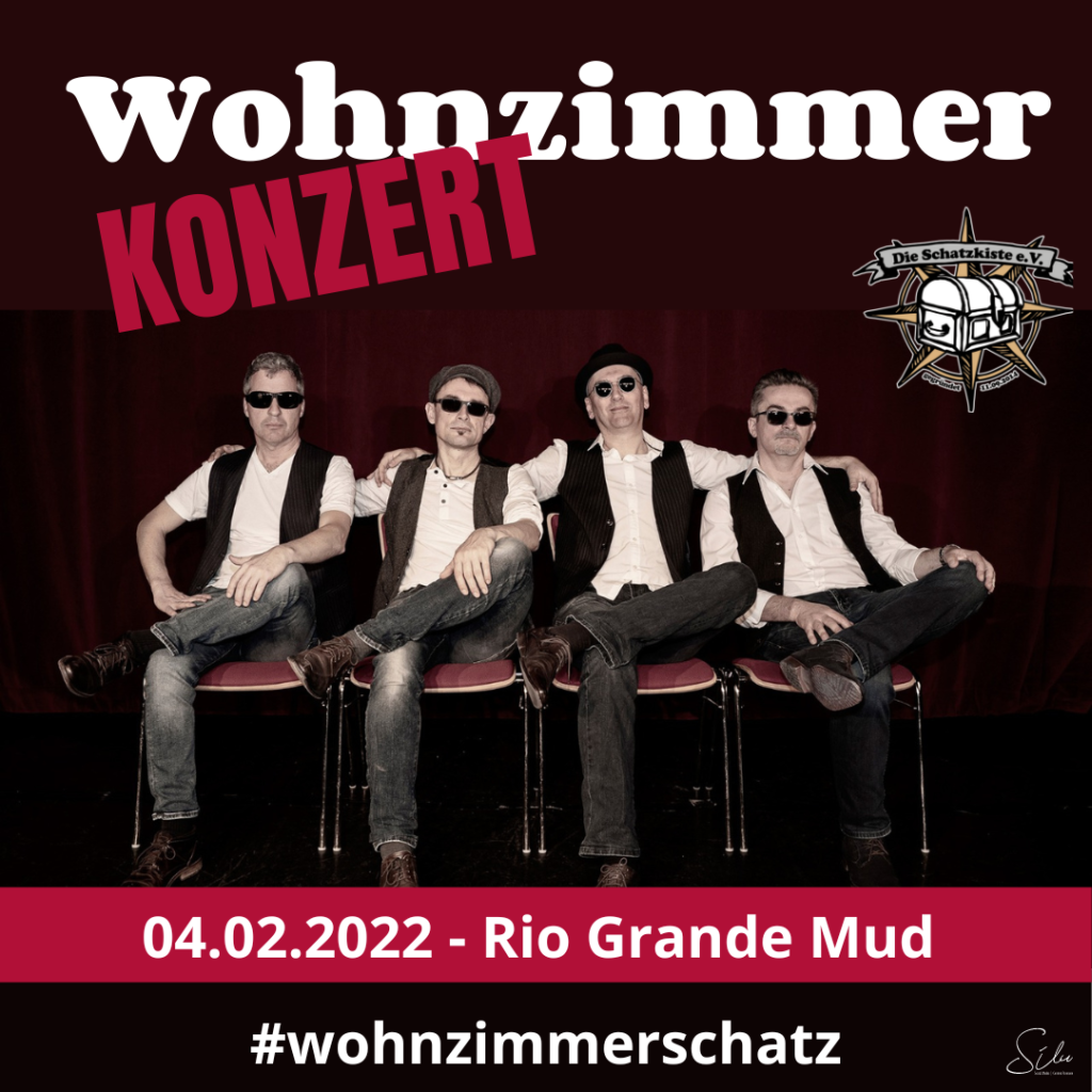 Wohnzimmerkonzert mit RIO Grande Mud am 04.02.2022