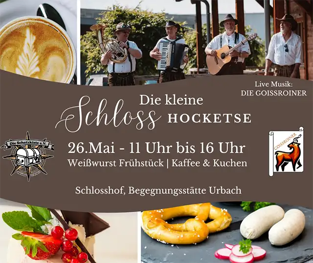 Schlosskaffee Weißwurstfrühstück Livemusik GOISSROINER, 26. Mai 2024 ab 11 Uhr Schloss Urbach (73660)